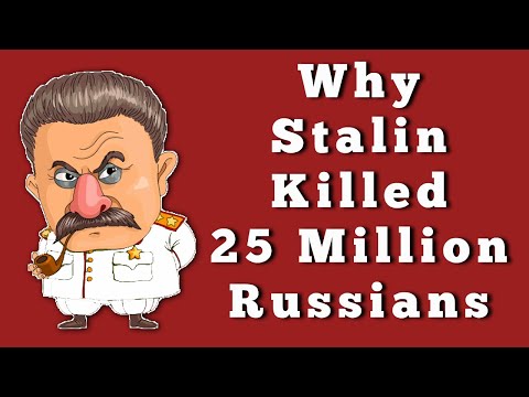 Why Stalin Killed 25 Million Russians