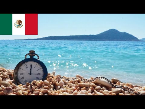 What Time Zone is Mexico in? ðŸ‡²ðŸ‡½ No More Daylight Savings Time in Mexico Ever Again!