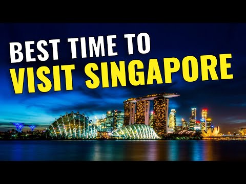 Singapore Best Time to Visit | Best Month to Visit Singapore | Best Time to Travel to Singapore 2023