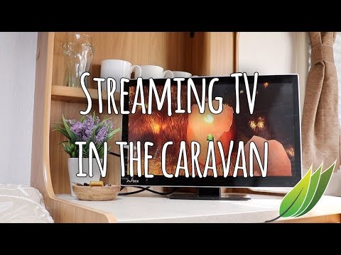 Streaming TV in the caravan