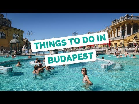 25 Things to do in Budapest, Hungary Travel Guide