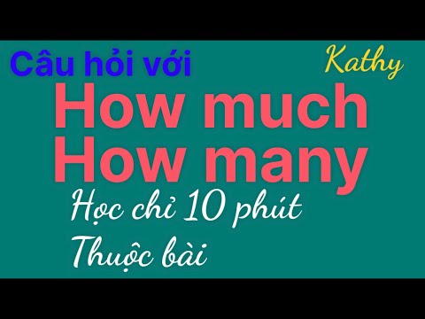 Cách dùng How much - How many trong câu hỏi Bao nhiêu..., hỏi giá tiền...