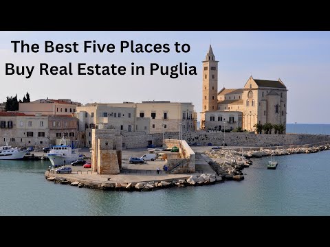 Real Estate in Puglia, Italy  The best Five Places to  Buy