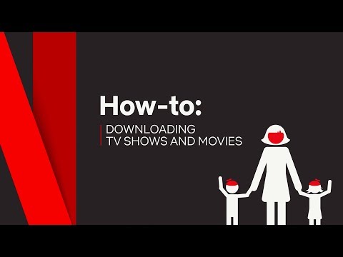 How To | Download TV Shows & Movies | Netflix