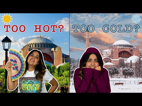 Best Time to Visit Istanbul, Turkey | WHAT'S THE WEATHER LIKE? WHAT TO WEAR? WHEN IS LOW SEASON?
