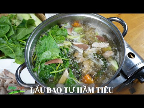 Cách nấu Lẩu Bao Tử Hầm Tiêu giòn ngon, không hôi đãi tiệc | Món Việt Channel
