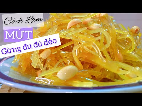 Mứt gừng dẻo, cách làm mứt gừng đu đủ dẻo đón Tết, mứt gừng sợi dẻo ngon, mứt Tết cổ truyền đơn giản Mứt gừng dẻo, cách làm mứt gừng đu đủ dẻo đón Tết, mứt gừng sợi dẻo ngon, mứt Tết cổ truyền đơn giản